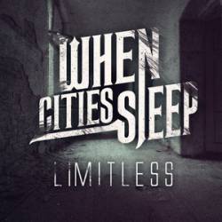 When Cities Sleep : Limitless
